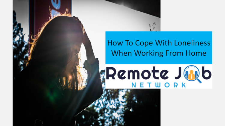 how-to-cope-with-loneliness-when-working-from-home